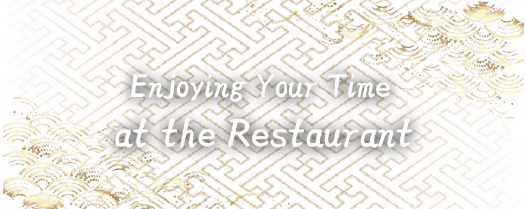 Enjoying Your Time at the Restaurant